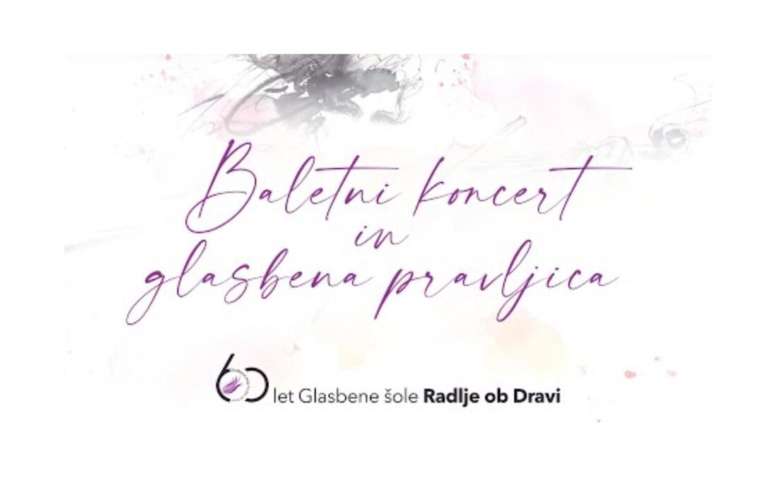 Baletni koncert učencev GŠ Radlje