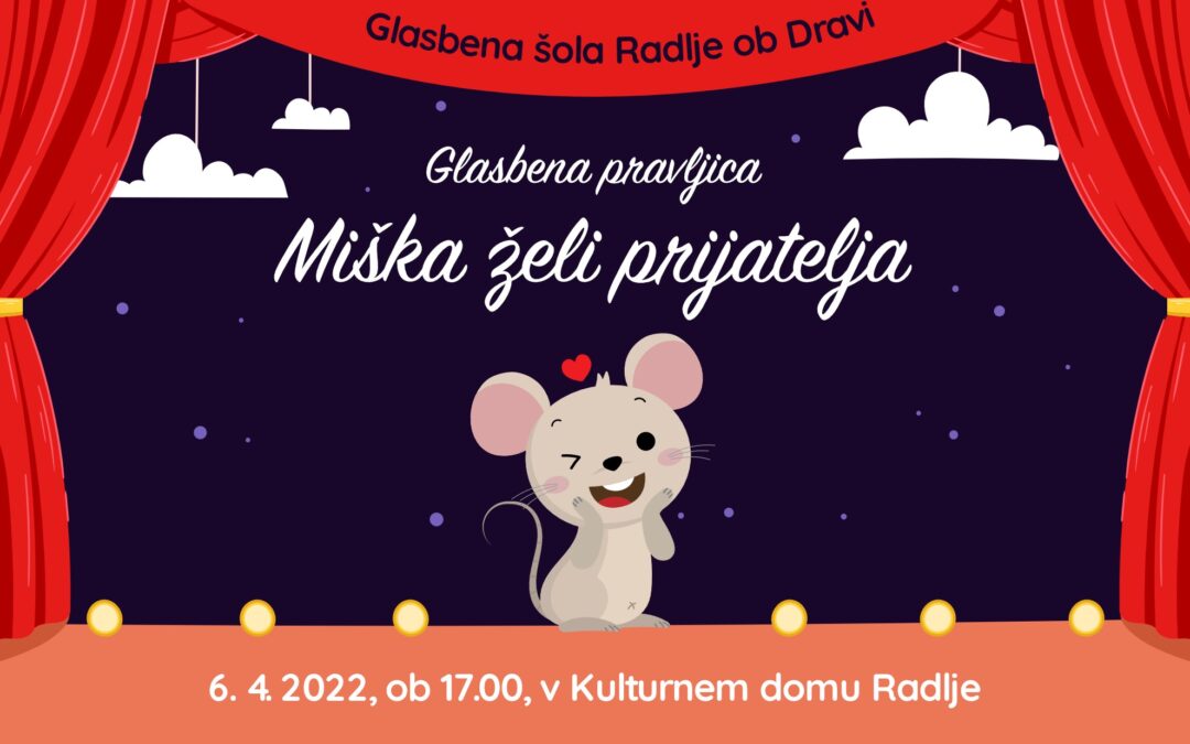 Glasbena pravljica Miška želi prijatelja